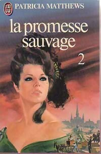 Livrenpoche : La promesse sauvage Tome II - Patricia Matthews - Livre