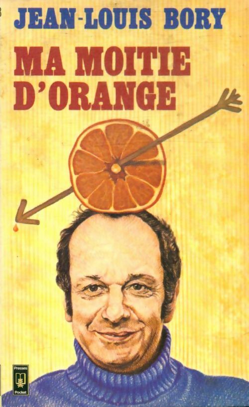 Livrenpoche : Ma moitié d'orange - Jean-Louis Bory - Livre