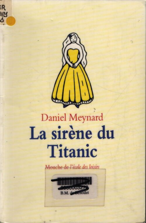 La sirène du Titanic - Daniel Meynard - Livre