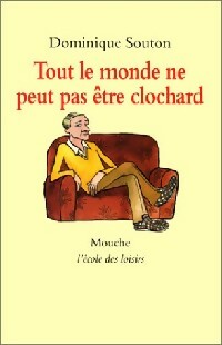 Livrenpoche : Tout le monde ne peut pas être clochard - Dominique Souton - Livre
