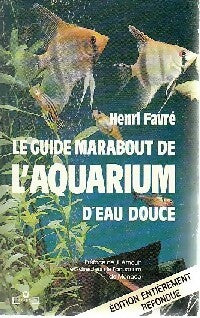 Livrenpoche : Le guide marabout de l'aquarium d'eau douce - Henri Favré - Livre
