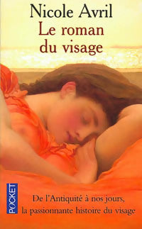 Livrenpoche : Le roman du visage - Nicole Avril - Livre