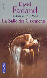 Livrenpoche : Les entrailles du mal Tome I : La salle des ossements - David Farland - Livre