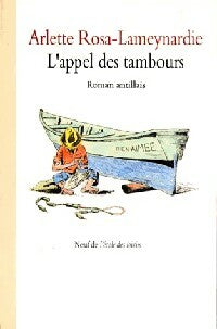 Livrenpoche : L'appel des tambours - Arlette Rosa-Lameynardie - Livre