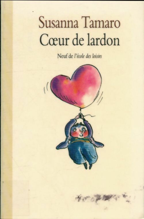 Livrenpoche : Coeur de lardon - Suzanna Tamaro - Livre
