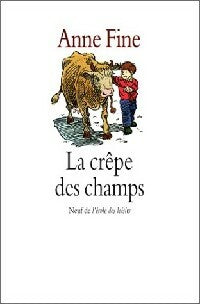Livrenpoche : La crêpe des champs - Anne Fine - Livre