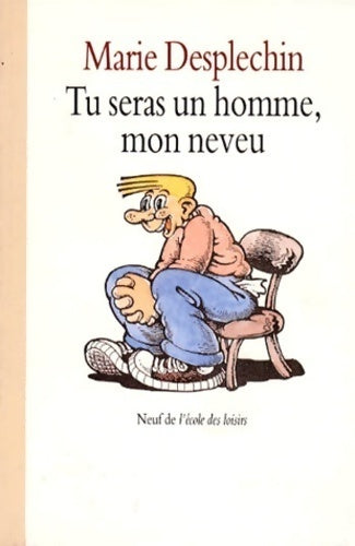 Livrenpoche : Tu seras un homme, mon neveu - Marie Desplechin - Livre