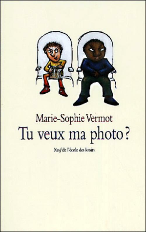 Livrenpoche : Tu veux ma photo ? - Marie-Sophie Vermot - Livre