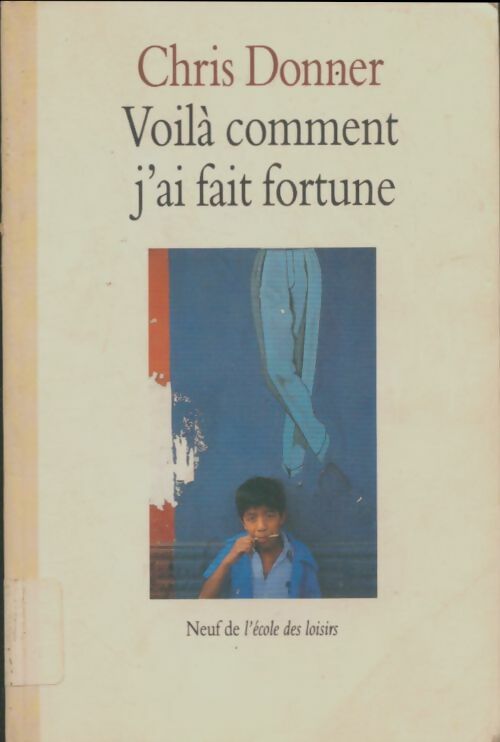 Livrenpoche : Voilà comment j'ai fait fortune - Chris Donner - Livre