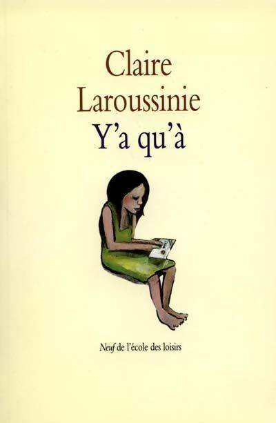 Livrenpoche : Y'a qu'à - Claire Laroussinie - Livre