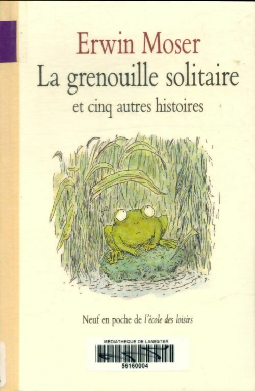 Livrenpoche : La grenouille solitaire - Erwin Moser - Livre