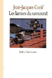 Livrenpoche : Les larmes du samouraï - Jean-Jacques Greif - Livre