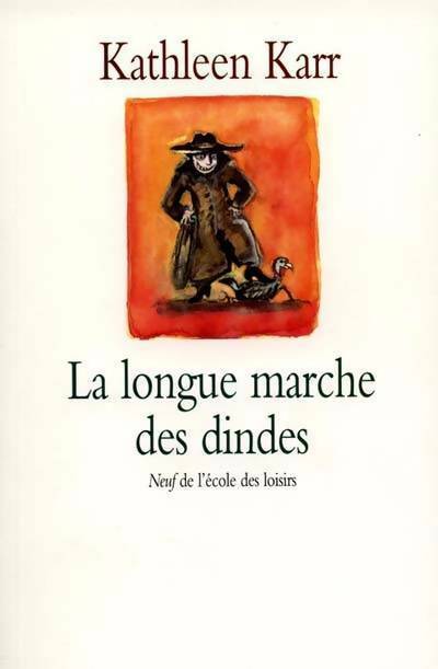 Livrenpoche : La longue marche des dindes - Kathleen Karr - Livre