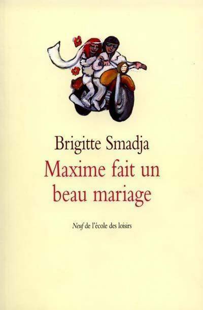 Livrenpoche : Maxime fait un beau mariage - Brigitte Smadja - Livre