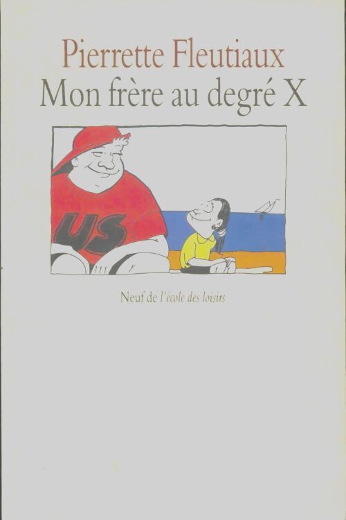Livrenpoche : Mon frère au degré X - Pierrette Fleutiaux - Livre