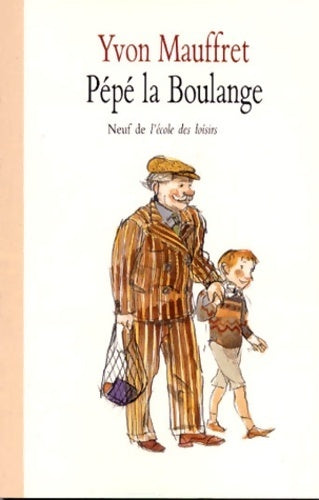 Livrenpoche : Pépé la boulange - Yvon Mauffret - Livre