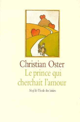 Livrenpoche : Le prince qui cherchait l'amour - Christian Oster - Livre