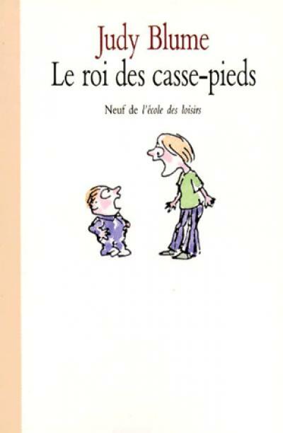 Livrenpoche : Le roi des casse-pieds - Judy Blume - Livre