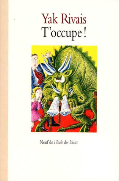 Livrenpoche : T'occupe ! - Yak Rivais - Livre