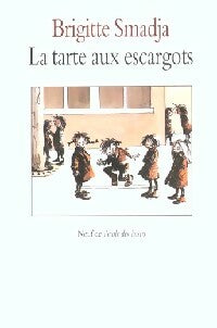 Livrenpoche : La tarte aux escargots - Brigitte Smadja - Livre