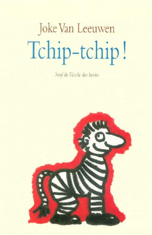 Livrenpoche : Tchip-tchip ! - Joke Van Leeuwen - Livre