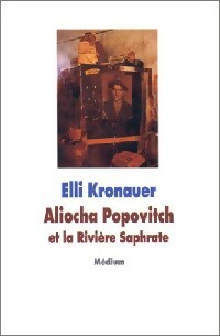 Livrenpoche : Aliocha Popovitch et la Rivière Saphrate - Elli Kronauer - Livre