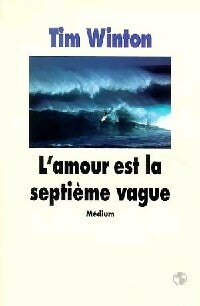 Livrenpoche : L'amour est la septième vague - Nadine Gassié Tim Winton - Livre