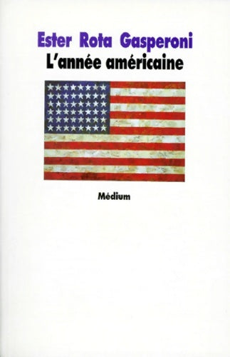 Livrenpoche : L'année américaine - Ester Rota Gasperoni - Livre