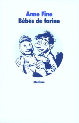 Livrenpoche : Les bébés de farine - Anne Fine - Livre
