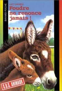 Livrenpoche : Foudre ne renonce jamais ! - Lucy Daniels - Livre