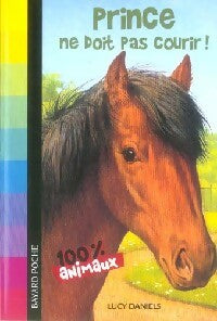 Livrenpoche : Prince ne doit pas courir ! - Lucy Daniels - Livre