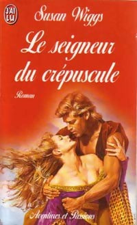 Livrenpoche : Le seigneur du crépuscule - Susan Wiggs - Livre
