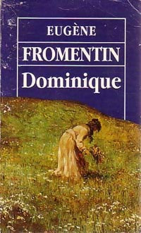 Dominique - Eugène Fromentin -  Maxi Poche - Livre