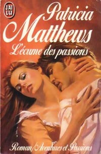 Livrenpoche : L'écume des passions - Patricia Matthews - Livre