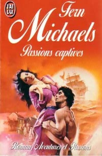 Passions captives - Fern Michaels - Livre