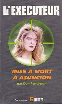 Mise à mort à Asuncion - Don Pendleton - Livre