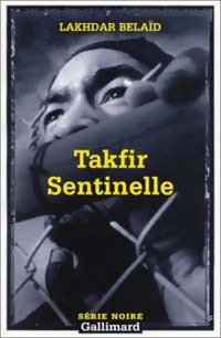 Livrenpoche : Takfir Sentinelle - Lakhdar Belaïd - Livre