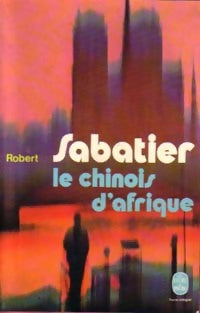 Livrenpoche : Le chinois d'Afrique - Robert Sabatier - Livre