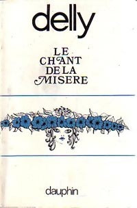Livrenpoche : Le chant de la misère - Delly - Livre