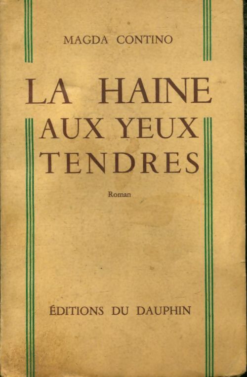 Livrenpoche : La haine aux yeux tendres - Magda Contino - Livre