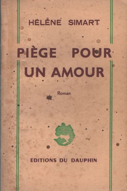 Piège pour un amour - Hélène Simart - Livre