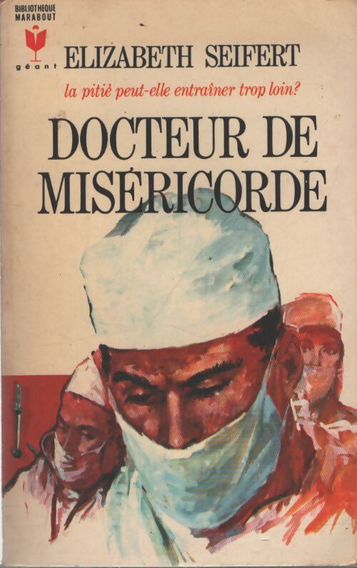 Docteur de miséricorde - Elizabeth Seifert - Livre