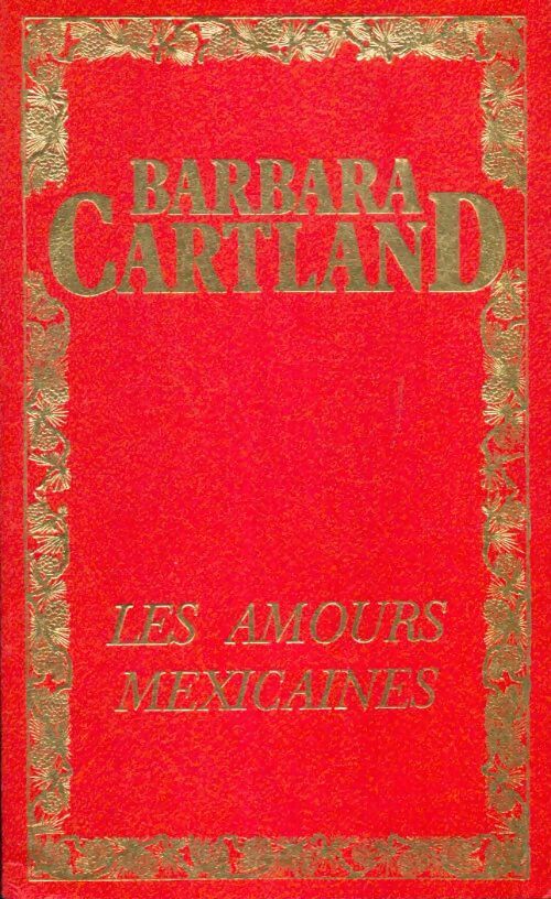 Livrenpoche : Les amours mexicaines - Barbara Cartland - Livre