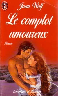 Livrenpoche : Le complot amoureux - Joan Wolf - Livre