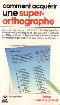 Livrenpoche : Comment acquérir une super-orthographe - M. Weil - Livre