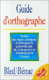 Livrenpoche : Guide d'orthographe - Edouard Bled, Henri Bénac - Livre