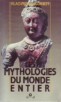 Livrenpoche : Mythologies du monde entier - Vladimir Grigorieff - Livre