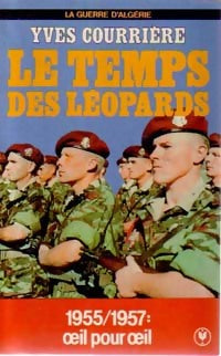 Livrenpoche : La guerre d'Algérie Tome II : Le temps des léopards - Yves Courrière - Livre