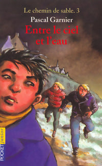 Livrenpoche : Le chemin de sable Tome III : Entre le ciel et l'eau - Pascal Garnier - Livre