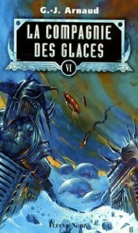 Livrenpoche : La compagnie des glaces (Anthologie) Tome VI - Georges-Jean Arnaud - Livre
